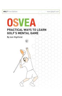 Osvea: Practical Ways to Learn Pre-Shot Routines for Golf - Iain Highfield