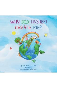 Why Did Hashem Create Me? - Abraham J. Twerski