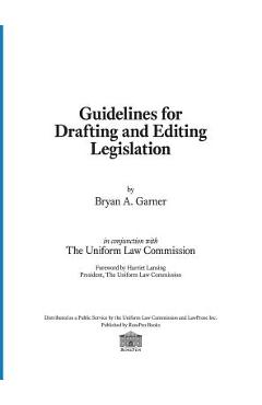 Guidelines for Drafting and Editing Legislation - Bryan A. Garner