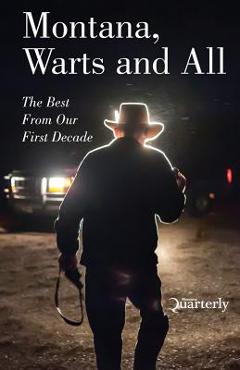 Montana, Warts and All - Scott Mcmillion