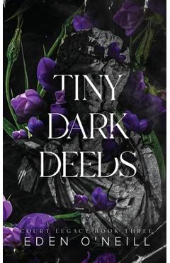 Tiny Dark Deeds: Alternative Cover Edition - Eden O\'neill