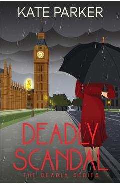 Deadly Scandal - Kate Parker