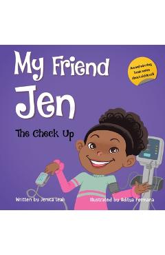 My Friend Jen: The Check Up - Jenica Leah