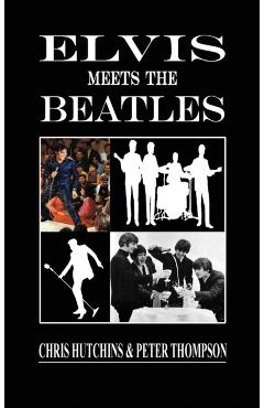 Elvis Meets The Beatles - Chris Hutchins