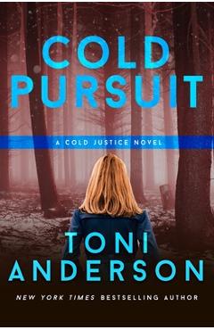 Cold Pursuit: An FBI Romantic Mystery and Suspense - Toni Anderson