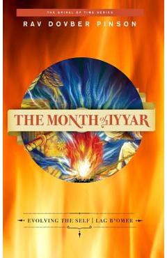 The Month of Iyyar: Evolving the Self - Lag B\'Omer - Dovber Pinson