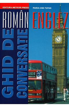 Ghid de conversatie roman-englez - Maria-Ana Tupan - METEOR PRESS
