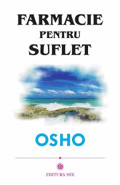 Farmacie pentru suflet - Osho