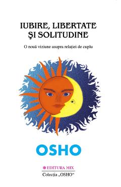 Iubire, libertate si solitudine - Osho - MIX