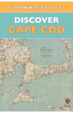 Discover Cape Cod - Shawnie Kelley