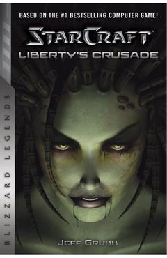 Starcraft: Liberty\'s Crusade - Jeff Grubb