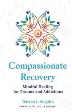 Compassionate Recovery - Darren Littlejohn