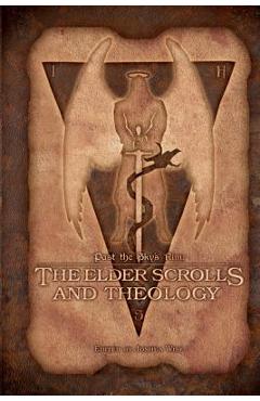 Past the Sky's Rim: The Elder Scrolls and Theology - Joshua Wise