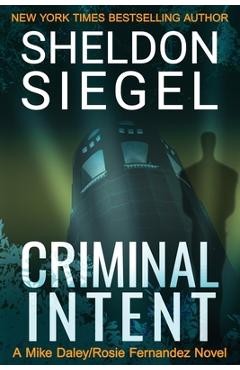 Criminal Intent - Sheldon Siegel
