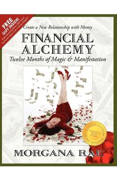 Financial Alchemy: Twelve Months of Magic and Manifestation (Volume 1) - Morgana Rae