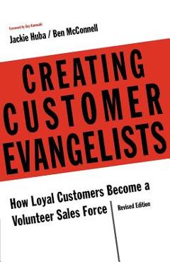 Creating Customer Evangelists - Jackie Huba