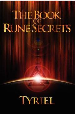 The Book of Rune Secrets: First International Edition - Tyriel