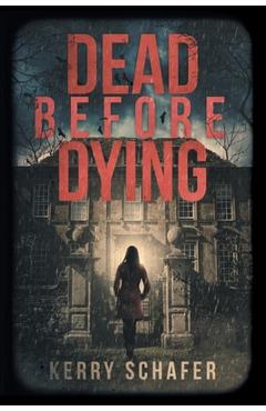 Dead Before Dying - Kerry Schafer