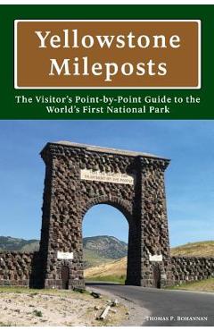 Yellowstone Mileposts - Thomas P. Bohannan