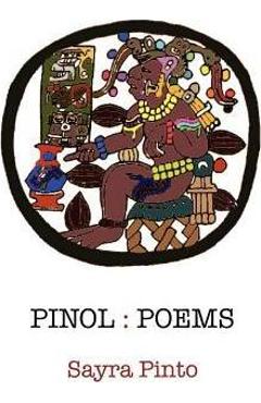 Pinol: Poems - Sayra Pinto