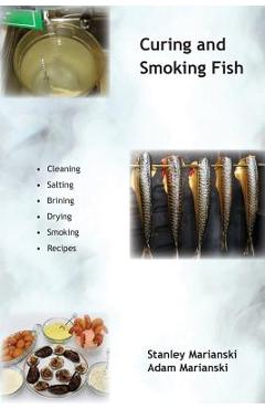 Curing and Smoking Fish - Stanley Marianski - Imagine 1