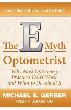 The E-Myth Optometrist - Michael E. Gerber