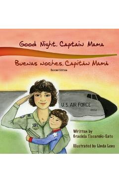 Good Night, Captain Mama - Buenas noches, Capitán Mamá: 1st in an award-winning, bilingual children\'s aviation picture book series - Graciela Tiscareño-sato