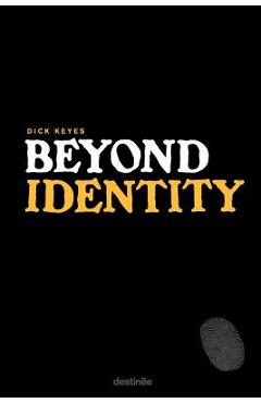 Beyond Identity - Dick Keyes