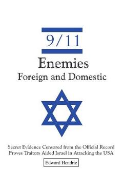 9/11-Enemies Foreign and Domestic - Edward Hendrie