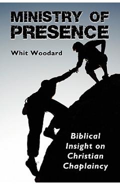 Ministry of Presence - Whit Woodard