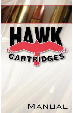 Hawk Cartridges Reloading Manual - Fred D. Zeglin