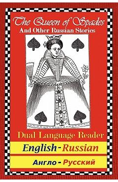 The Queen of Spades and Other Russian Stories: Dual Language Reader (English/Russian) - Alexander S. Pushkin