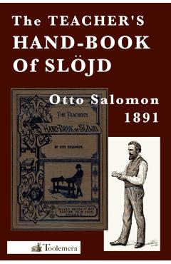 The Teacher's Hand-Book of Slojd - Otto Salomon
