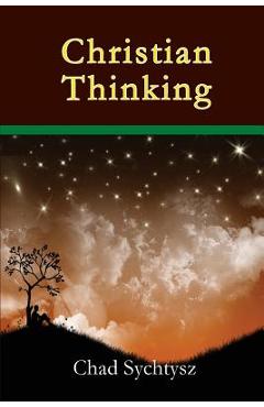 Christian Thinking - Chad Sychtysz