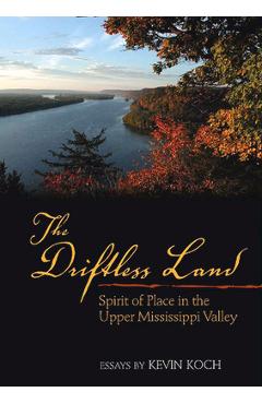 The Driftless Land - Kevin Koch