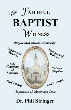 The Faithful Baptist Witness - Phil Stringer