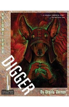 Digger: Volume 4 - Ursula Vernon