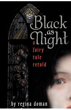 Black as Night: A Fairy Tale Retold