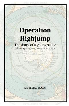 Operation Highjump - Richard J. Miller
