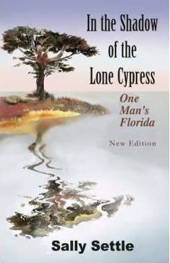 In the Shadow of the Lone Cypress - Sally Settle