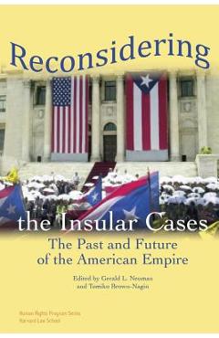 Reconsidering the Insular Cases: The Past and Future of the American Empire - Gerald L. Neuman