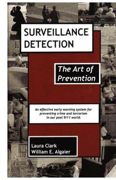 Surveillance Detection, The Art of Prevention - Laura Clark