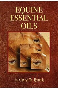 Equine Essential Oils - Cheryl W. Rennels