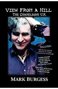 View From a Hill: The Chameleons UK - Mark Burgess
