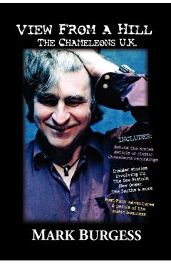 View From a Hill: The Chameleons UK - Mark Burgess