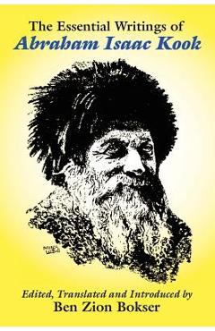 The Essential Writings of Abraham Isaac Kook - Abraham Isaac Kook