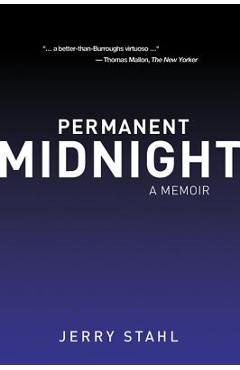 Permanent Midnight: A Memoir - Jerry Stahl