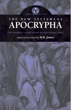 The New Testament Apocrypha - M. R. James