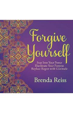 Forgive Yourself - Brenda Reiss