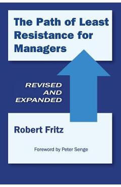 The Path of Least Resistance for Managers - Robert Fritz